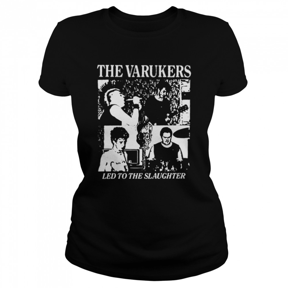 Led To The Slaughter Punk The Varukers shirt Classic Women's T-shirt