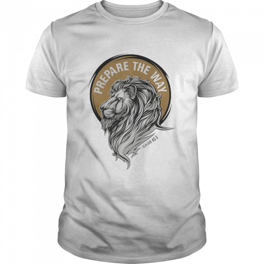 Lion of Judah Prepare the Way  Classic Men's T-shirt