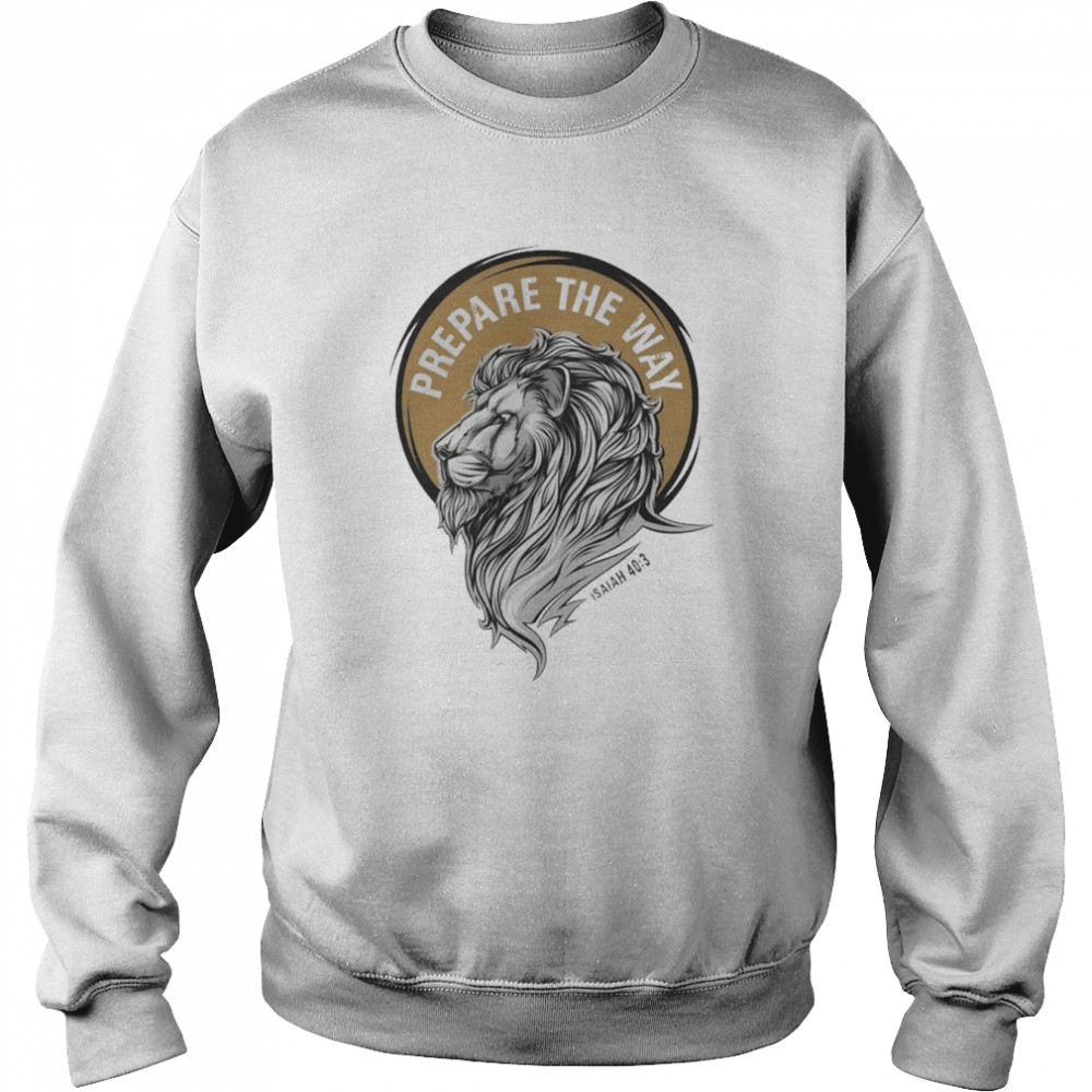 Lion of Judah Prepare the Way  Unisex Sweatshirt
