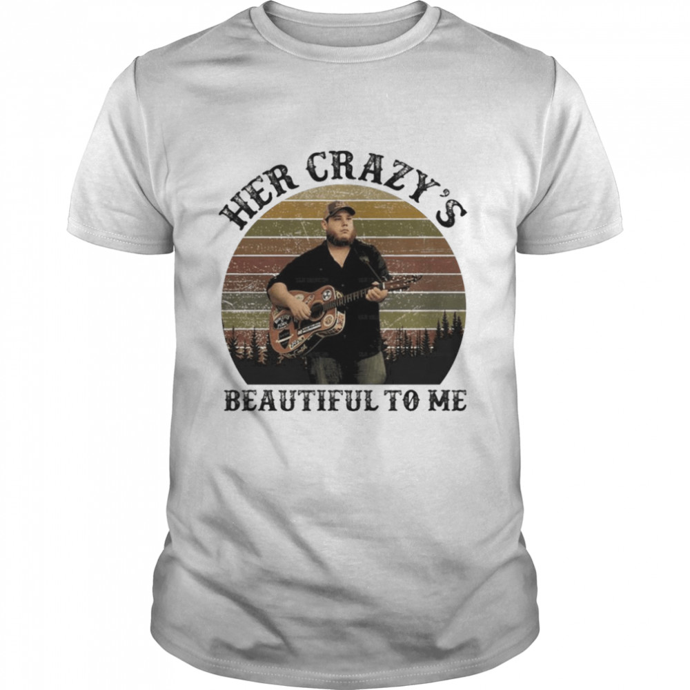 Luke Combs Her Crazy’s Beautiful To Me vintage  Classic Men's T-shirt