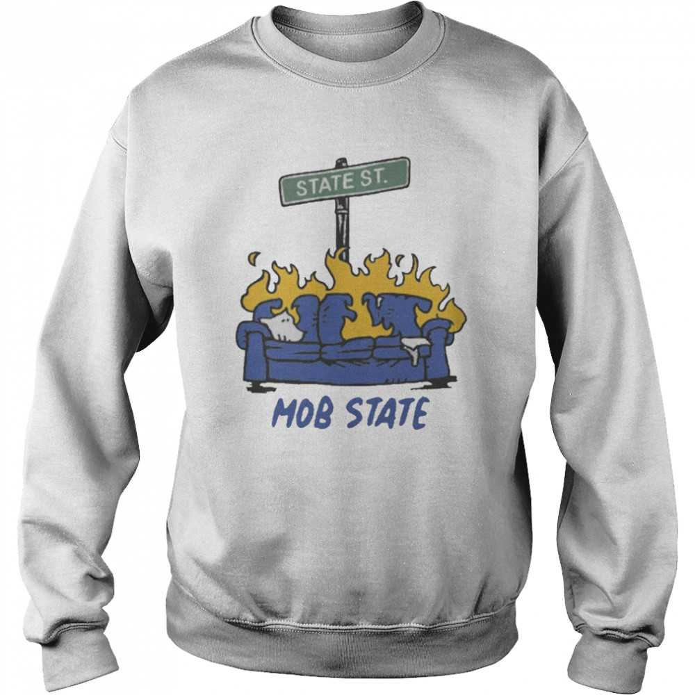 Mob State Street shirt Unisex Sweatshirt