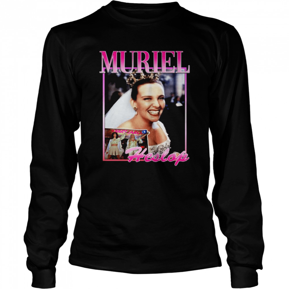 Muriel Heslop Muriel’s Wedding Toni Collette shirt Long Sleeved T-shirt