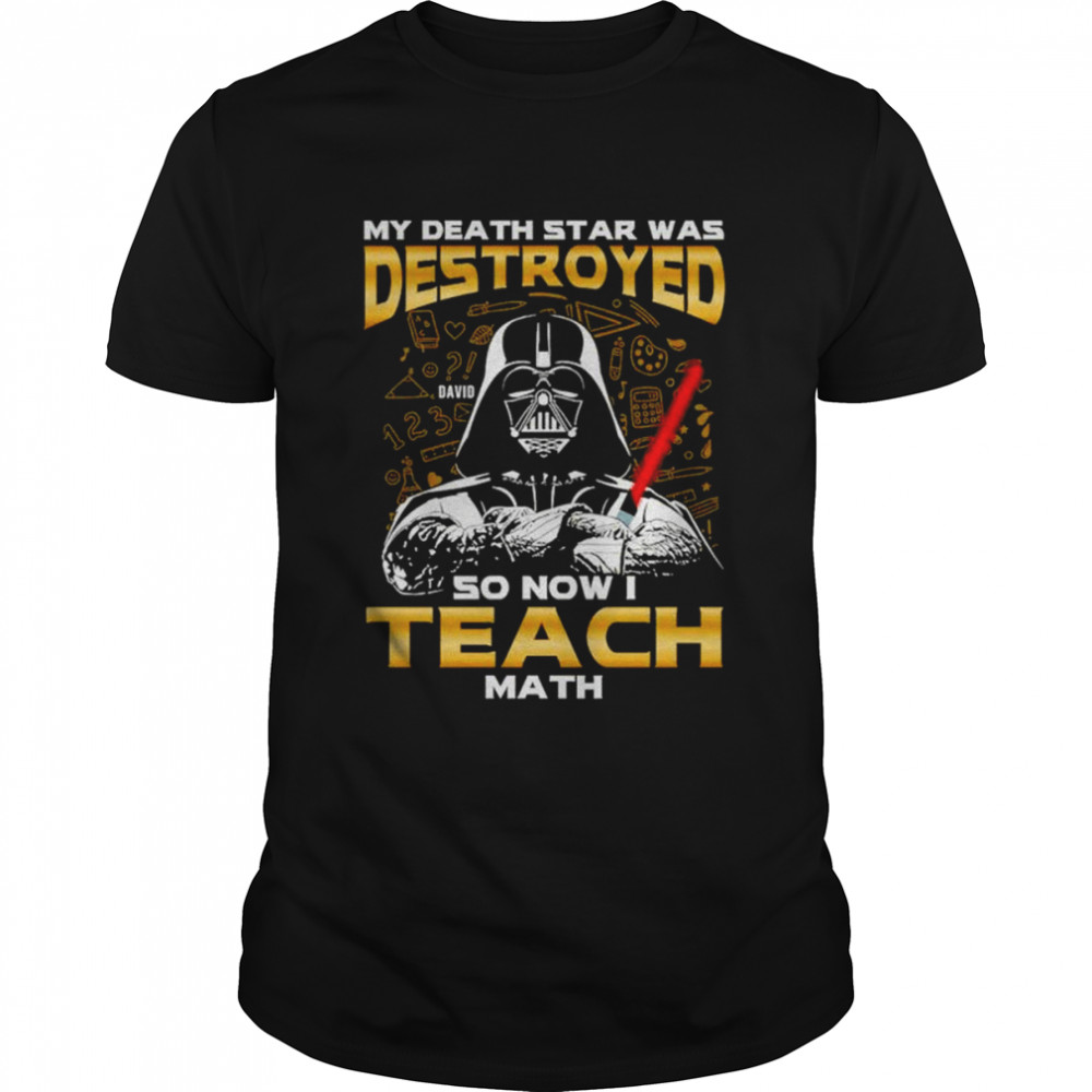 My death Star Was destroyed so now I teach Math shirt Classic Men's T-shirt