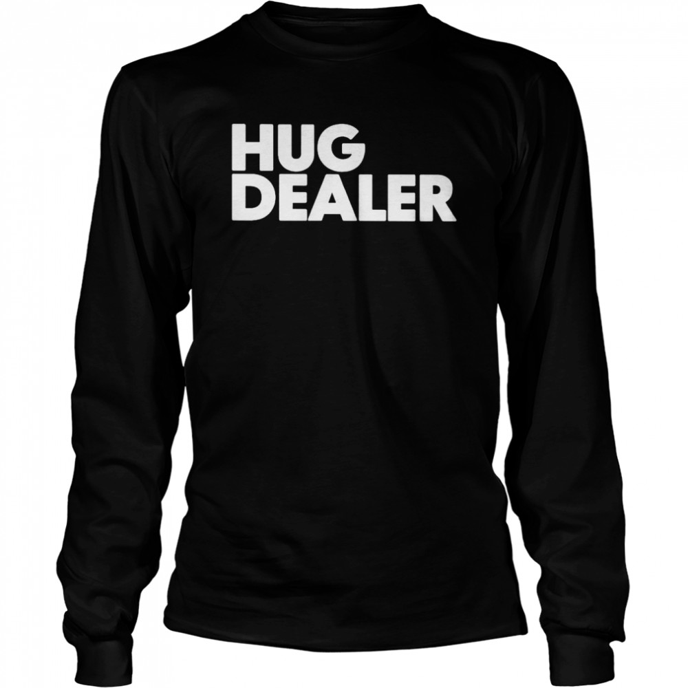 Osama Dorias Hug Dealer shirt Long Sleeved T-shirt