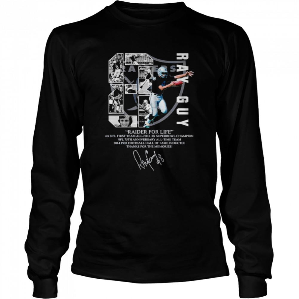 Ray Guy Los Angeles Raiders For Life Signature shirt Long Sleeved T-shirt