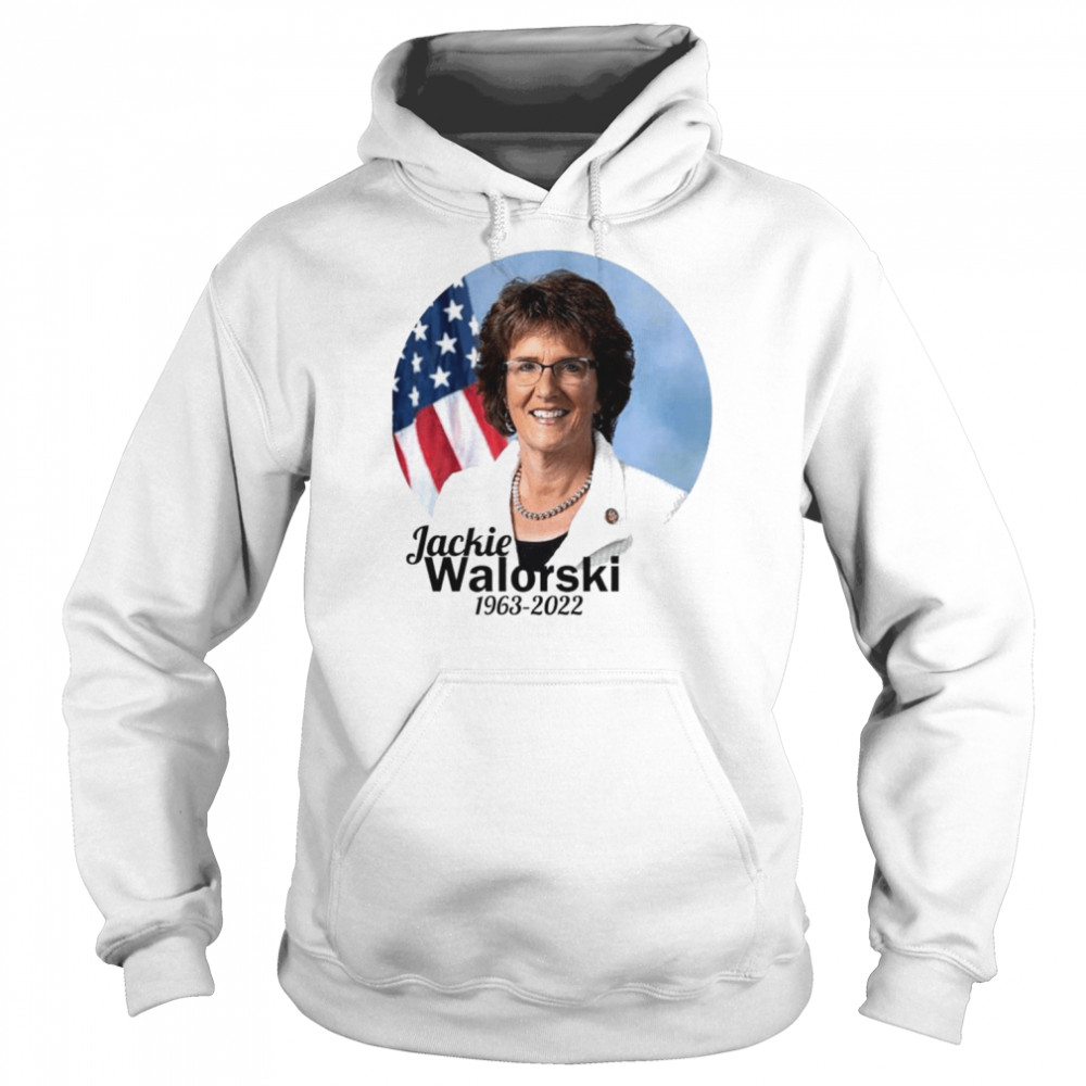 Rip Congresswoman Jackie Walorski Rep. Jackie Walorski 1963-2022 shirt Unisex Hoodie