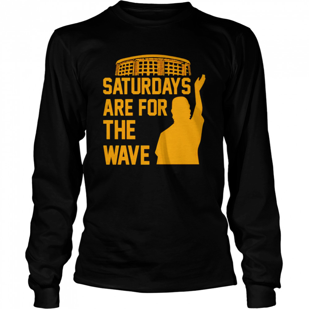 Saturdays are for the wave shirt Long Sleeved T-shirt