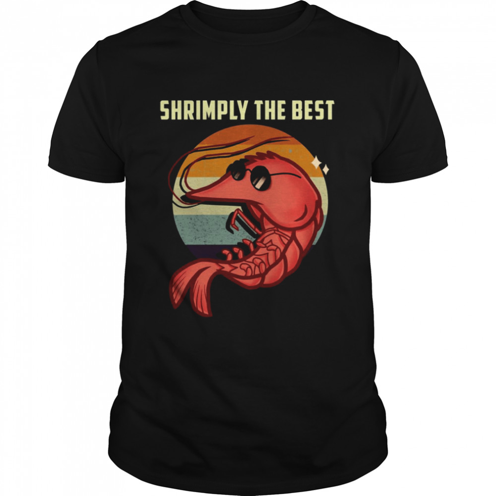 Shrimply The Best Funny Shrimp Catcher Shrimping Season shirt Classic Men's T-shirt