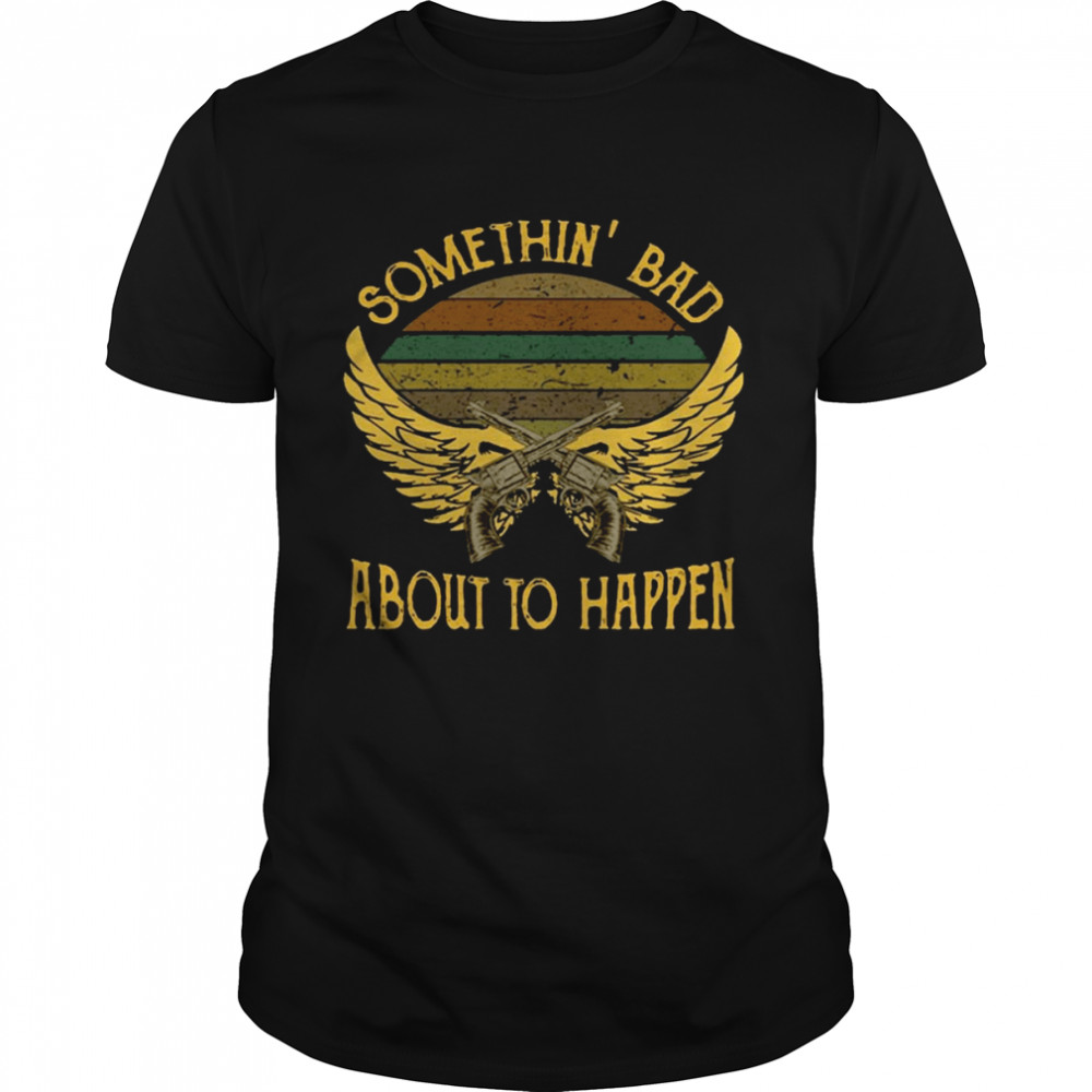 Somethin’ Bad About To Happen Carrie Underwood shirt Classic Men's T-shirt