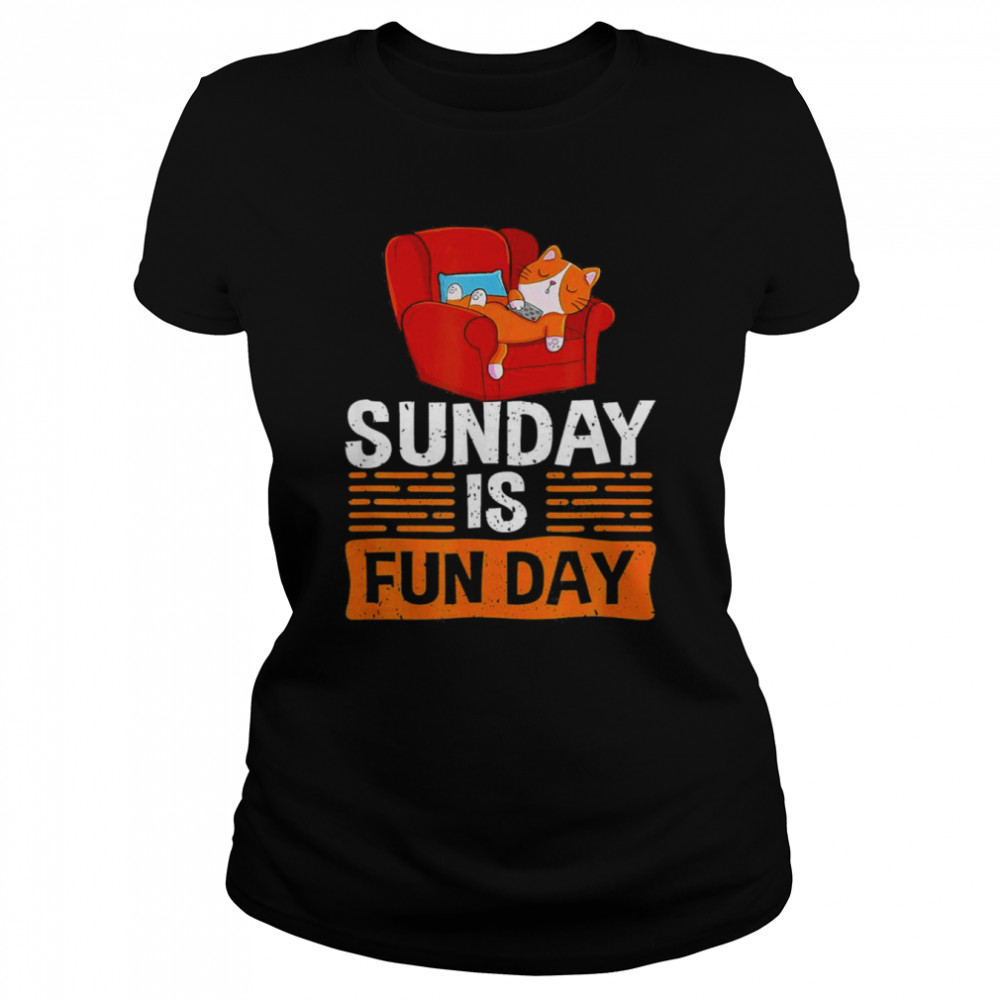 Sunday Is Funday Sleep T- Classic Women's T-shirt