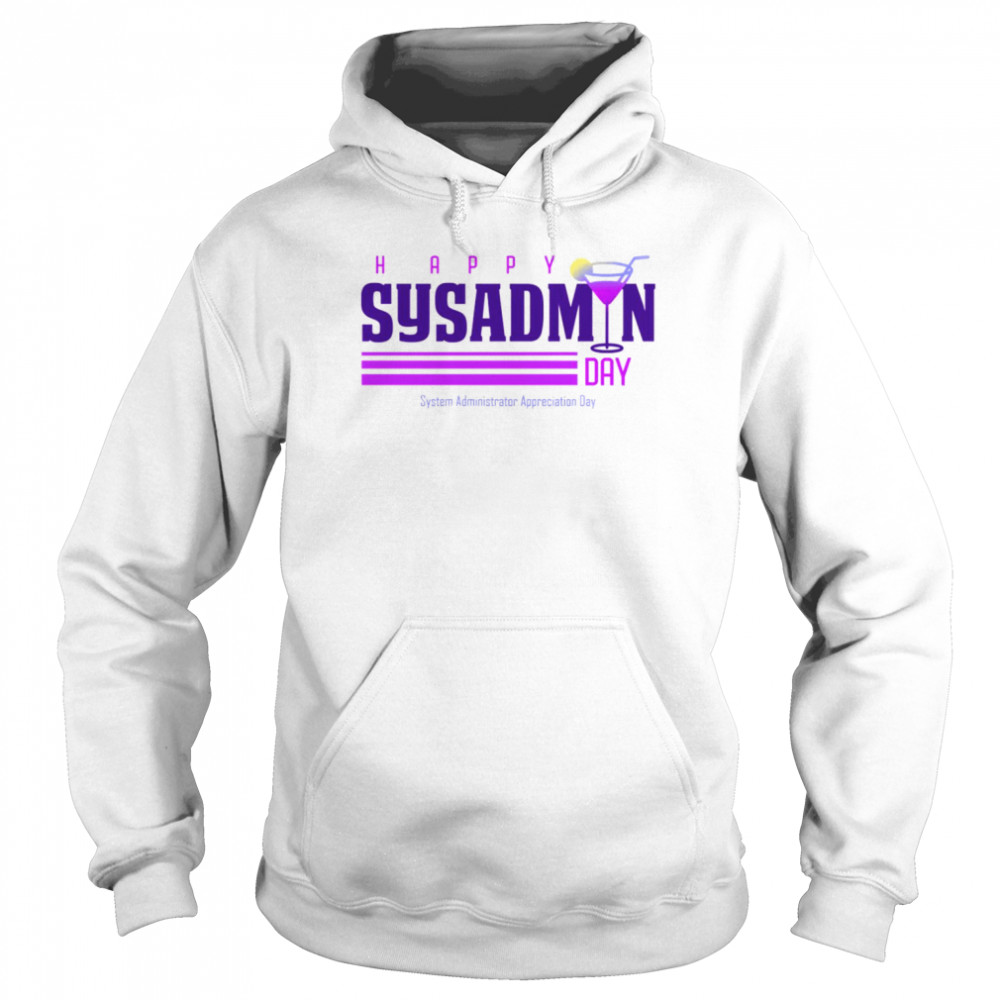 Sysadmin Day shirt Unisex Hoodie