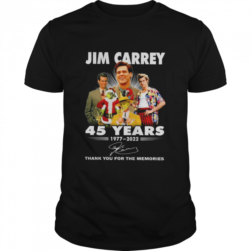 Thank you for the memories Official Jim Carrey 45 years 1977-2022 signature shirt Classic Men's T-shirt