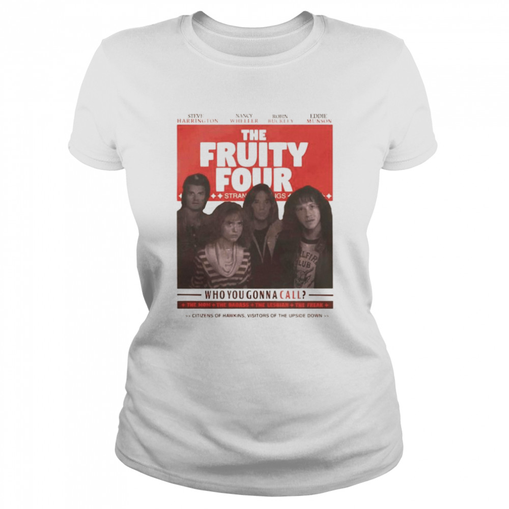 The Fruity Four Eddie Munson Stranger Things Season 4  Classic Women's T-shirt
