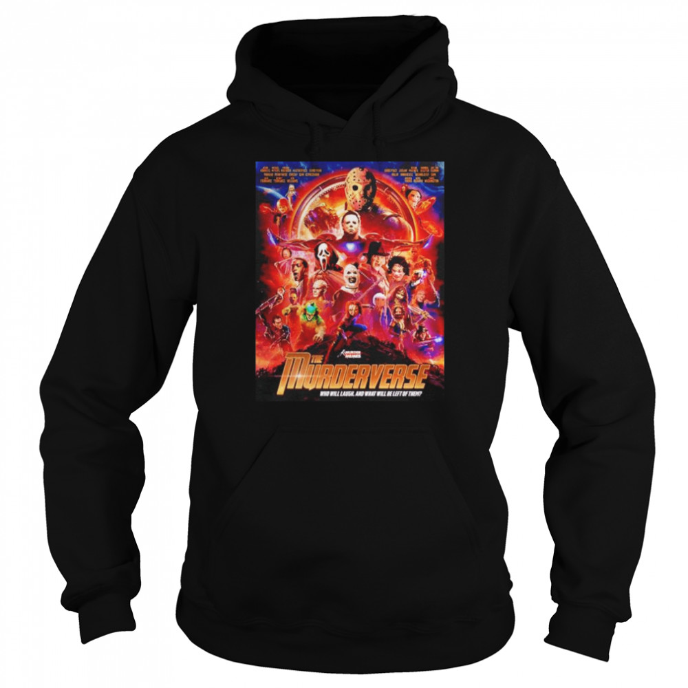 The Murderverse Avengers Murder Meme Who Will Laugh And What Will Be Left Of Them Horror Characters shirt Unisex Hoodie