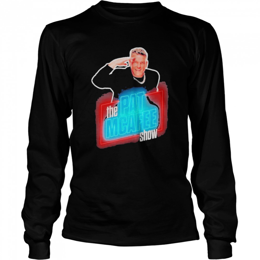 The Pat Mcafee Show  Long Sleeved T-shirt