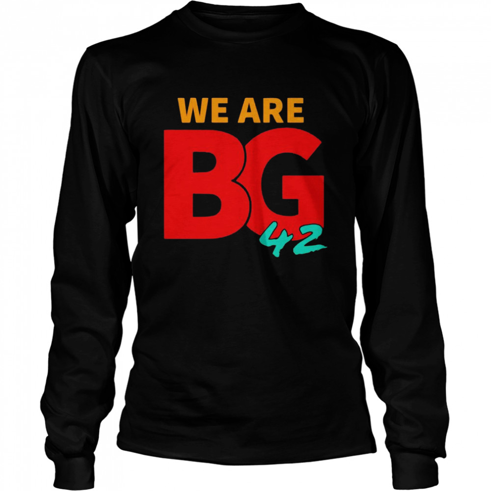 We Are Bg 42 Free Brittney Griner T- Long Sleeved T-shirt