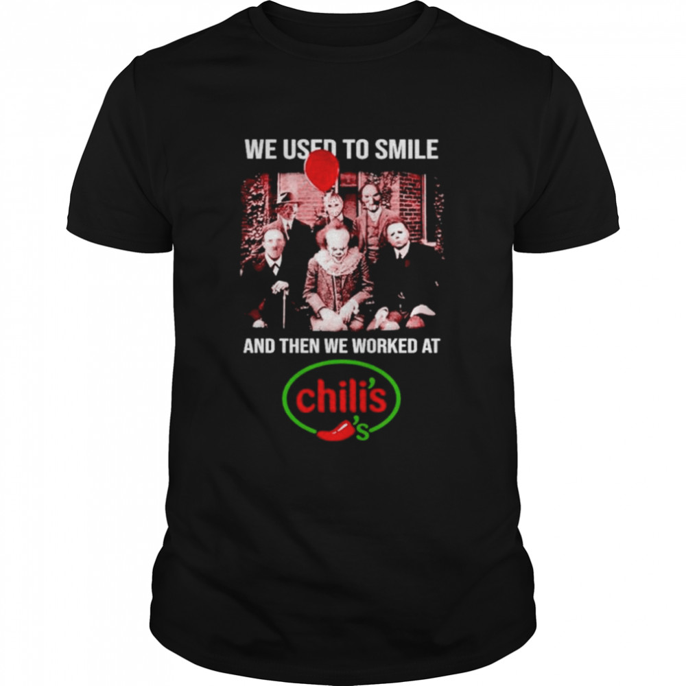 We Used To Smile And Then We Worked At Chili’s Horror Movie Characters Halloween shirt Classic Men's T-shirt