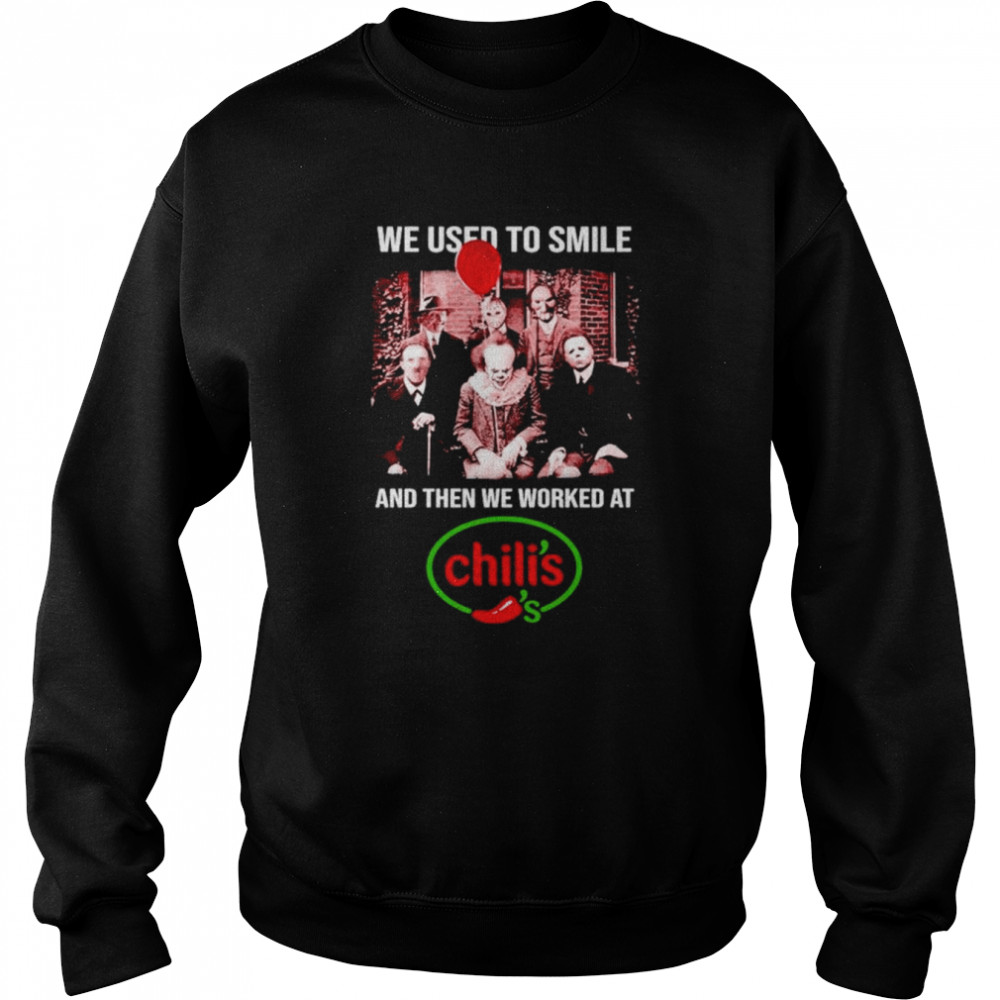 We Used To Smile And Then We Worked At Chili’s Horror Movie Characters Halloween shirt Unisex Sweatshirt
