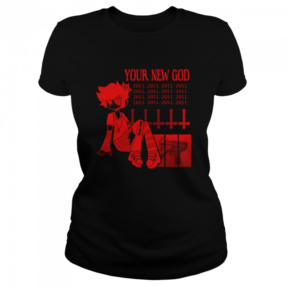 Your New God shirt Classic Women's T-shirt