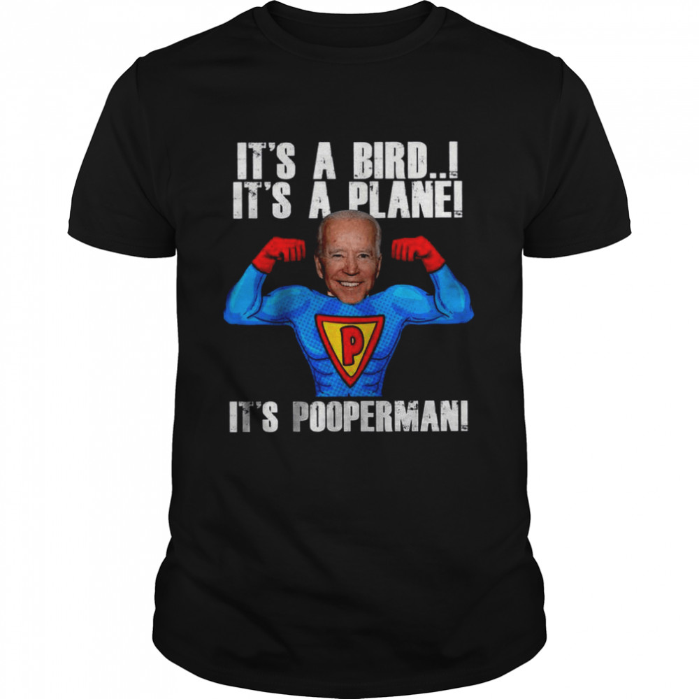 It’s A Bird It’s A Plane It’s Pooperman shirt Classic Men's T-shirt