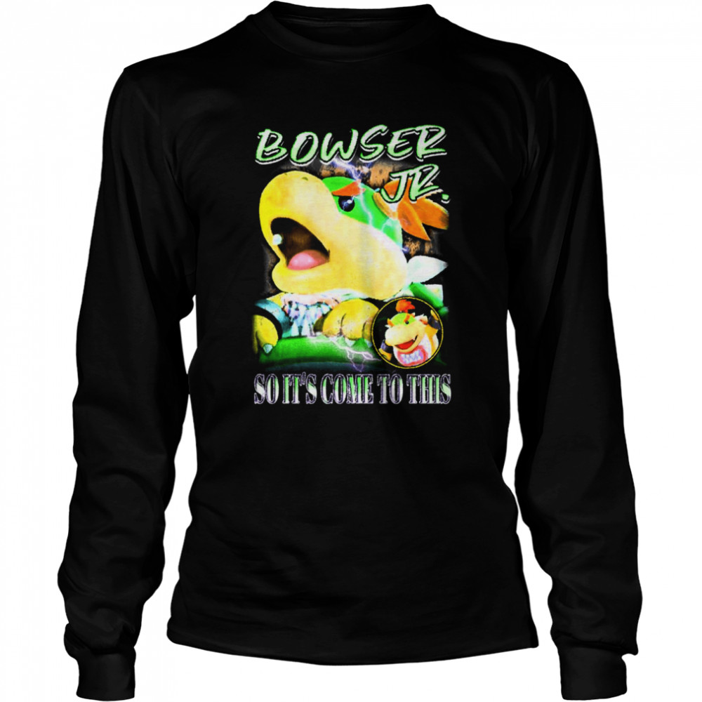 Bower Jr Koop Junior So It’s Come To This Vintage shirt Long Sleeved T-shirt