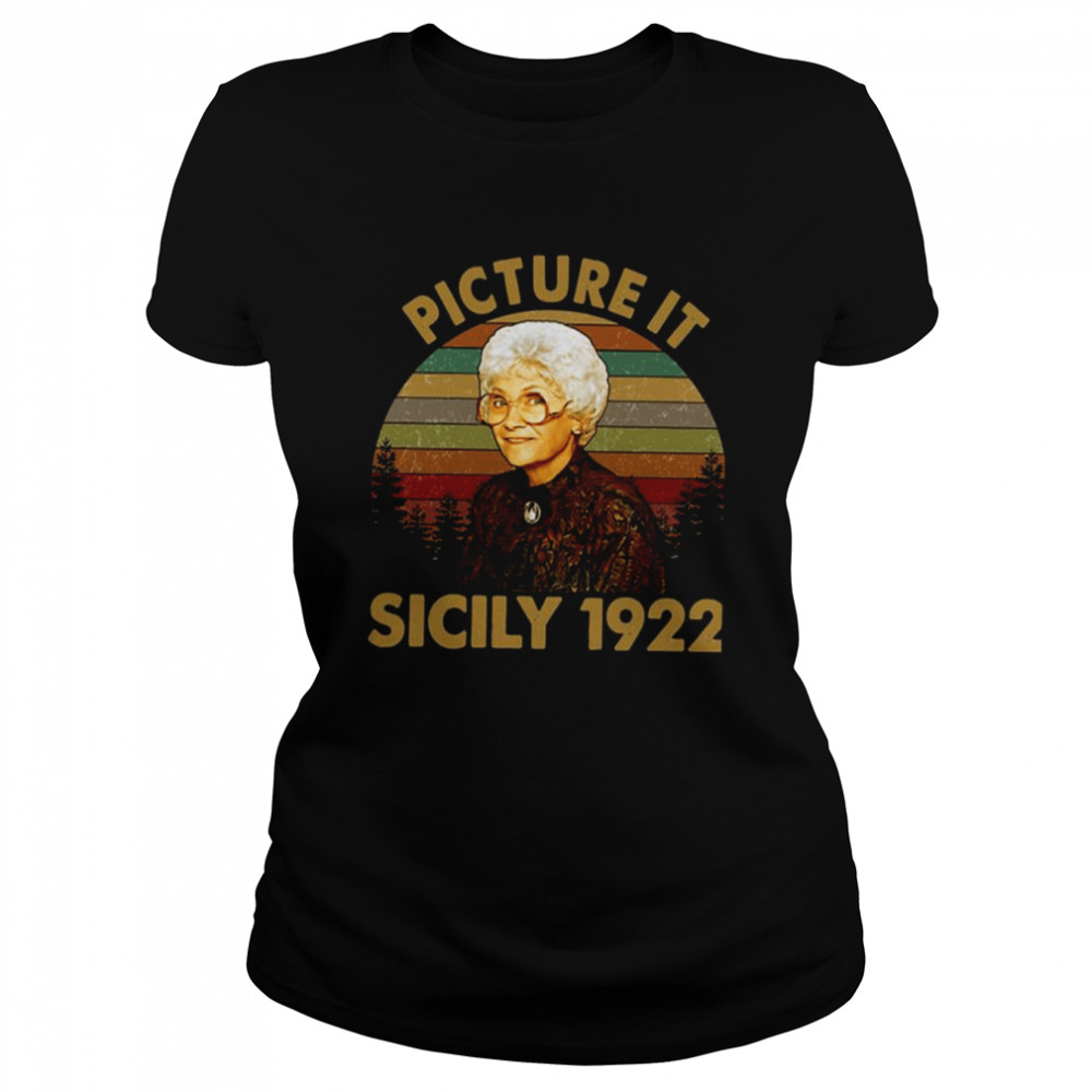 Picture It Sicily 1922 Vintage Retro The Golden Girls shirt Classic Women's T-shirt