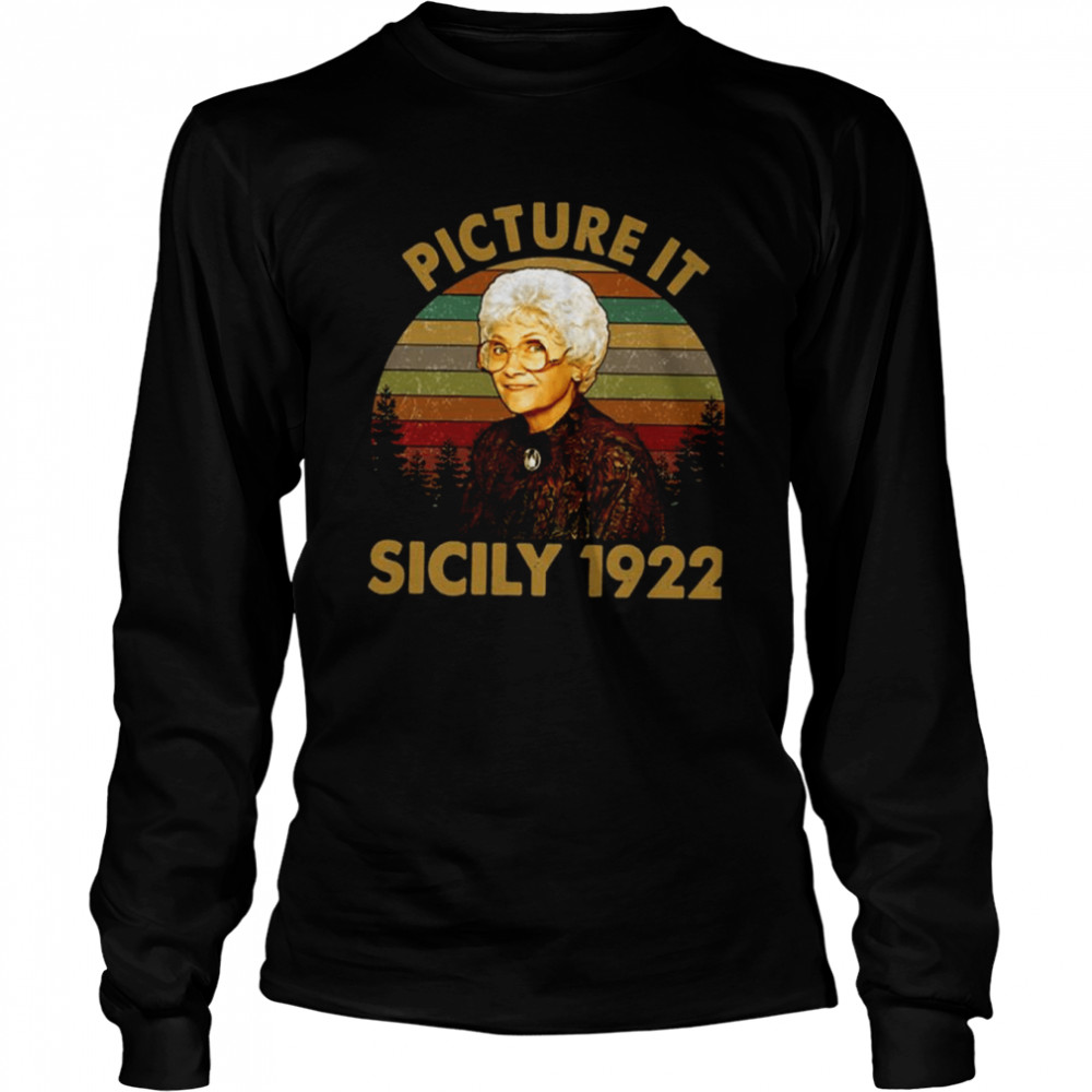 Picture It Sicily 1922 Vintage Retro The Golden Girls shirt Long Sleeved T-shirt