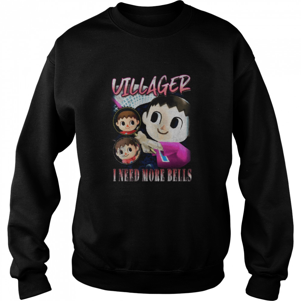 Villager I Need More Bells Smash Bros Vintage shirt Unisex Sweatshirt