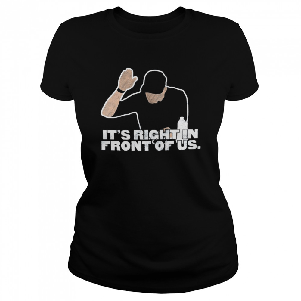 aaron boone its right in front of us t classic womens t shirt