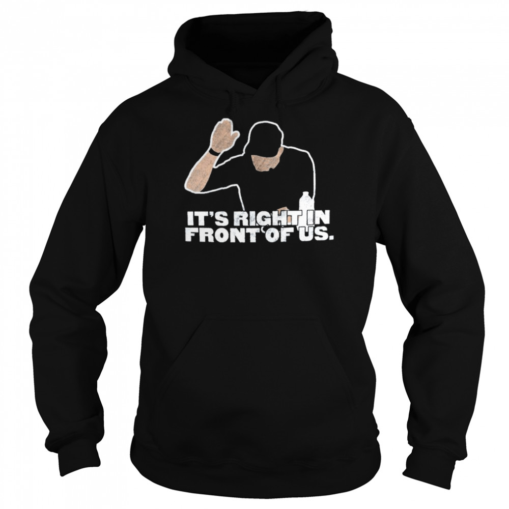 Aaron Boone It’s right in front of us T-. Unisex Hoodie