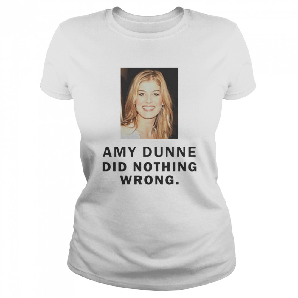 Amy Dunne did nothing wrong shirt Classic Women's T-shirt