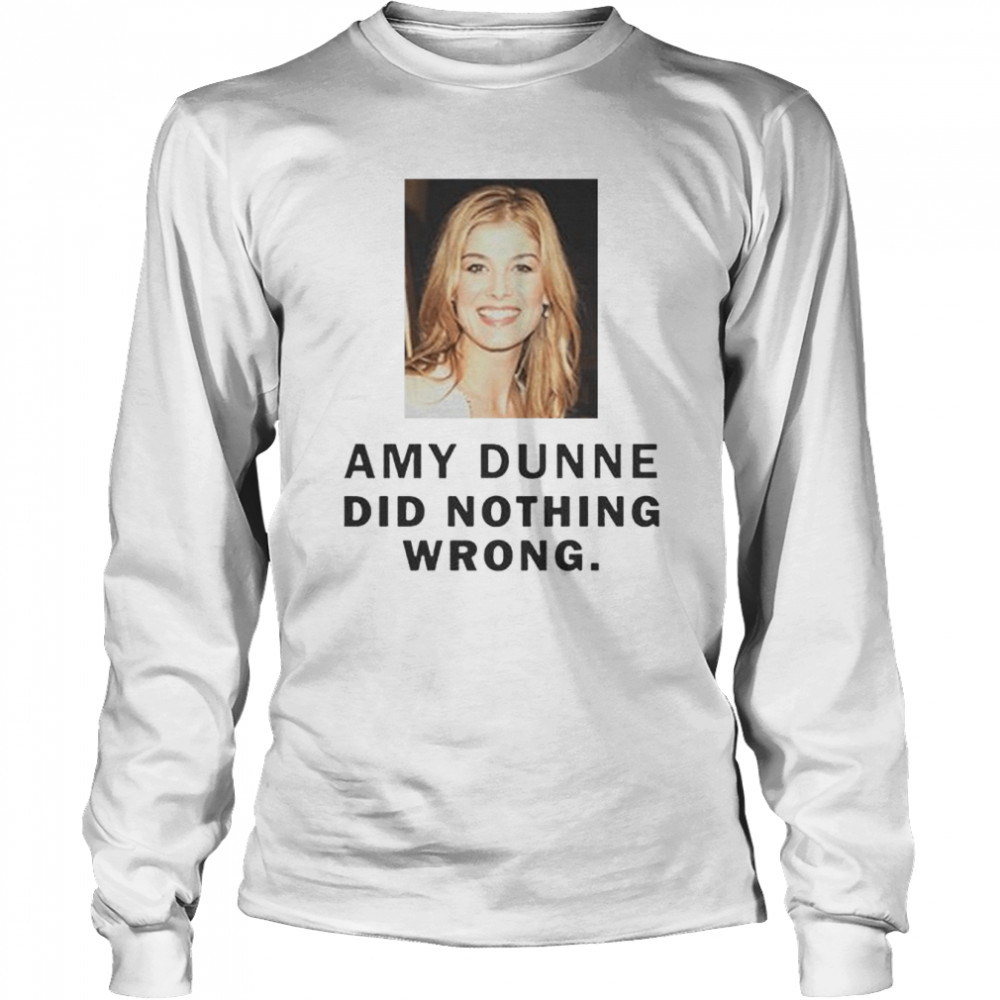 Amy Dunne did nothing wrong shirt Long Sleeved T-shirt