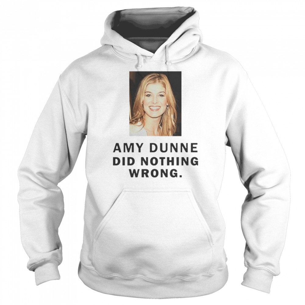 Amy Dunne did nothing wrong shirt Unisex Hoodie