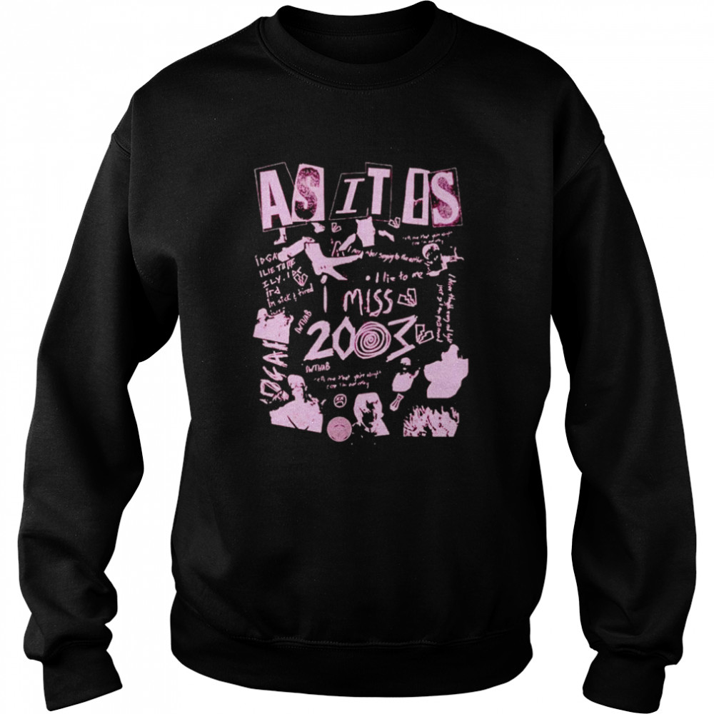 asitos i miss 2023 shirt unisex sweatshirt