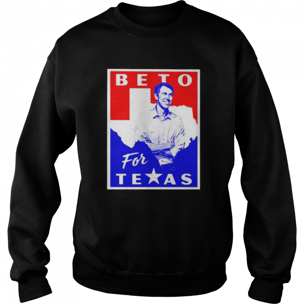 Beto O’Rourke beto for Texas T-shirt Unisex Sweatshirt