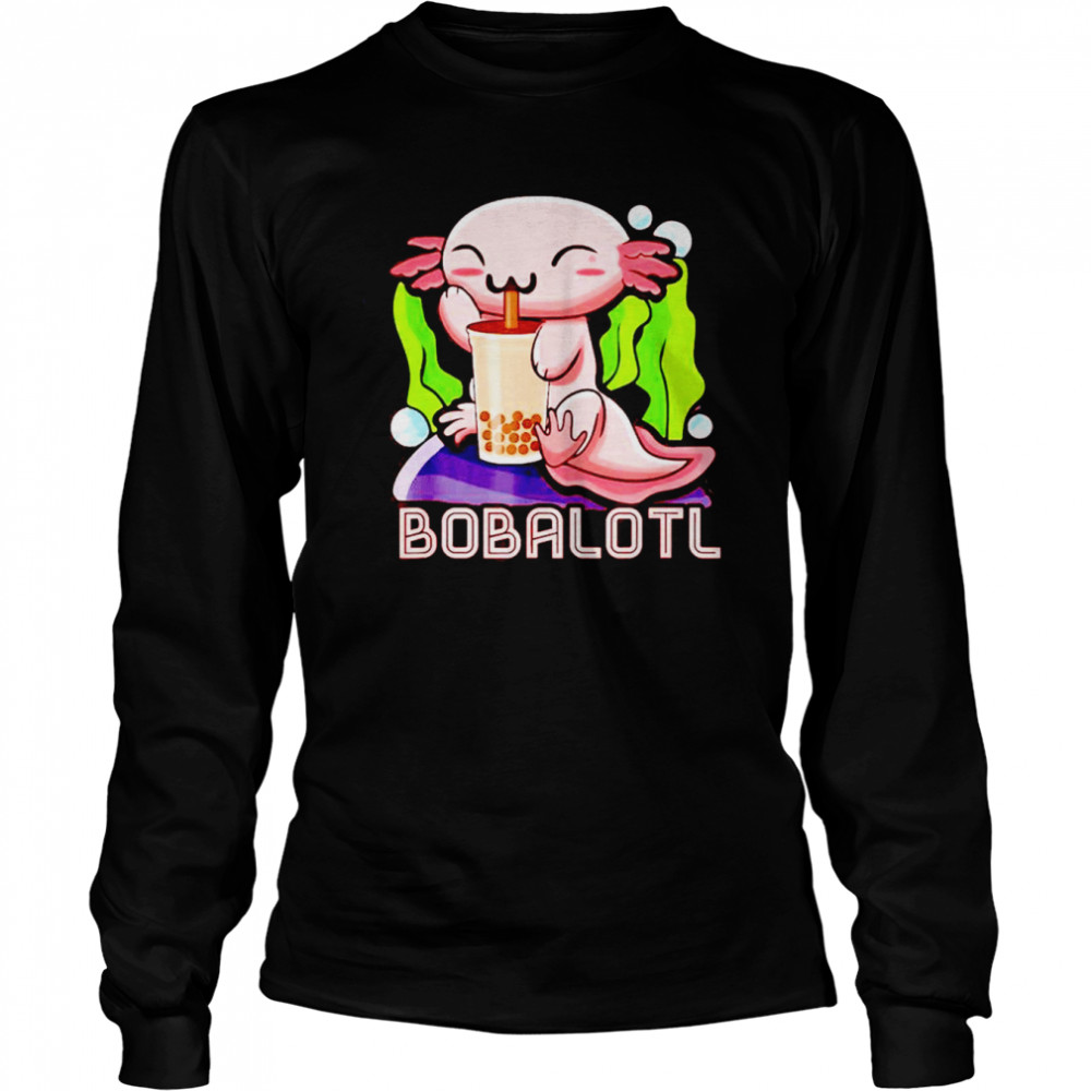 bobalotl axolotl boba tea bubble milk animes shirt long sleeved t shirt