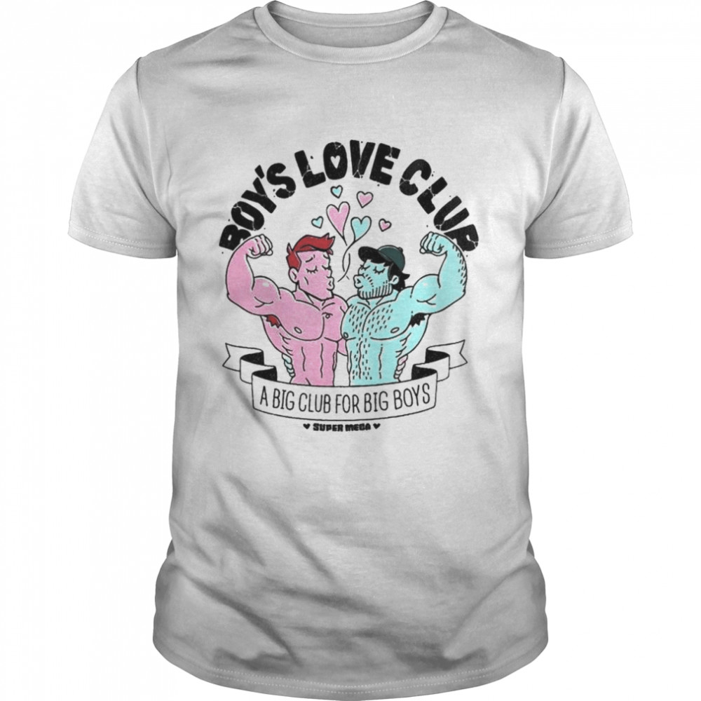 Boy’s love club a big club for big boys shirt Classic Men's T-shirt