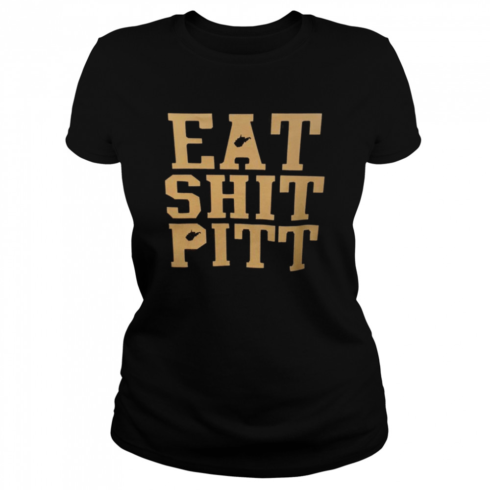 Eat Shit Pitt WVU game day 2022 shirt Classic Women's T-shirt