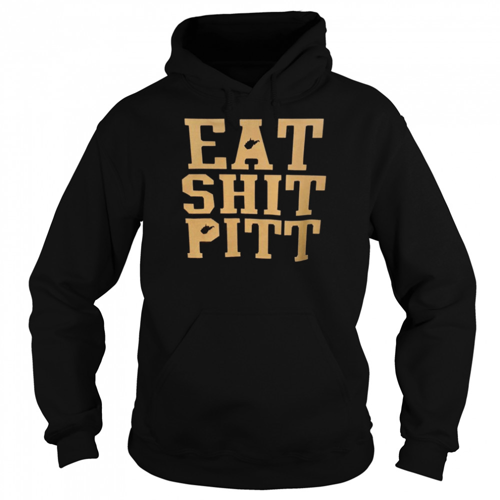 eat shit pitt wvu game day 2022 shirt unisex hoodie