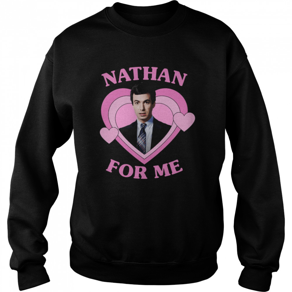 Heart For Nathan Fielder Nathan For You Nathan For Me The Rehearsal shirt Unisex Sweatshirt