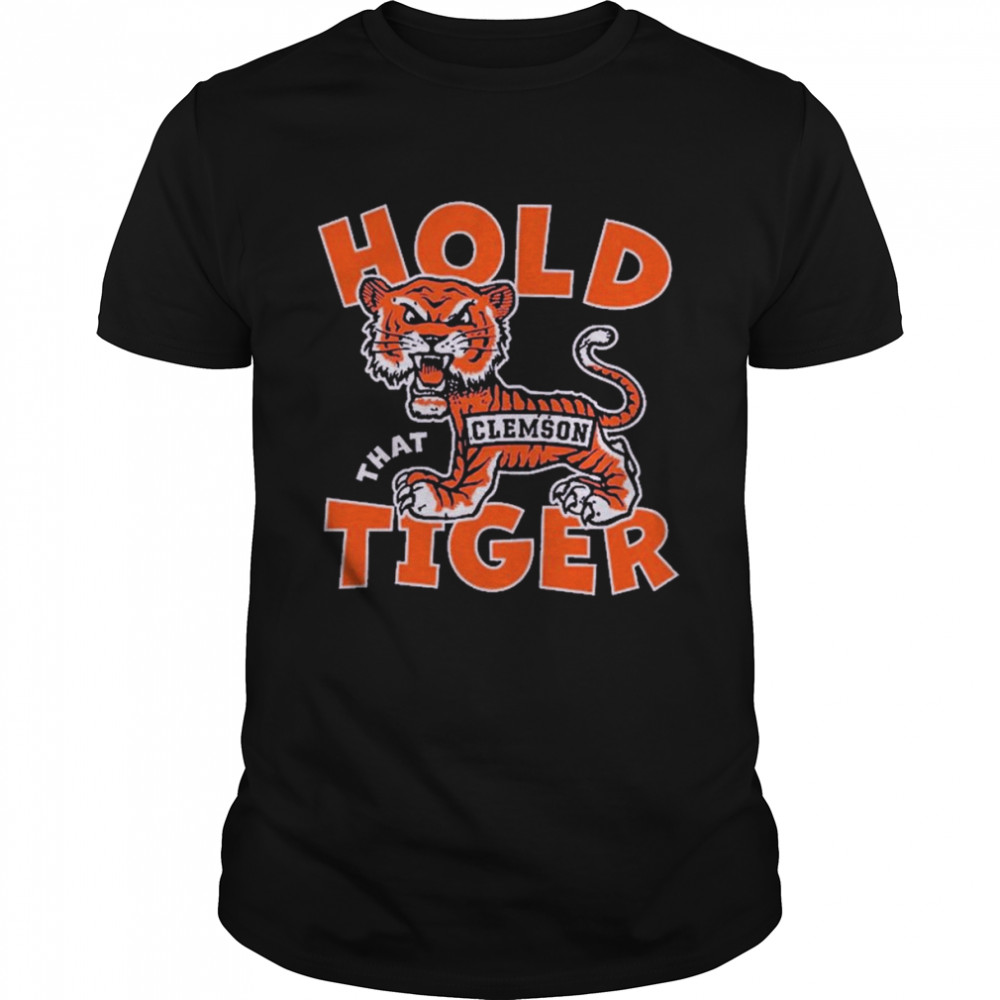 Hold that Clemson Tiger T- Classic Men's T-shirt
