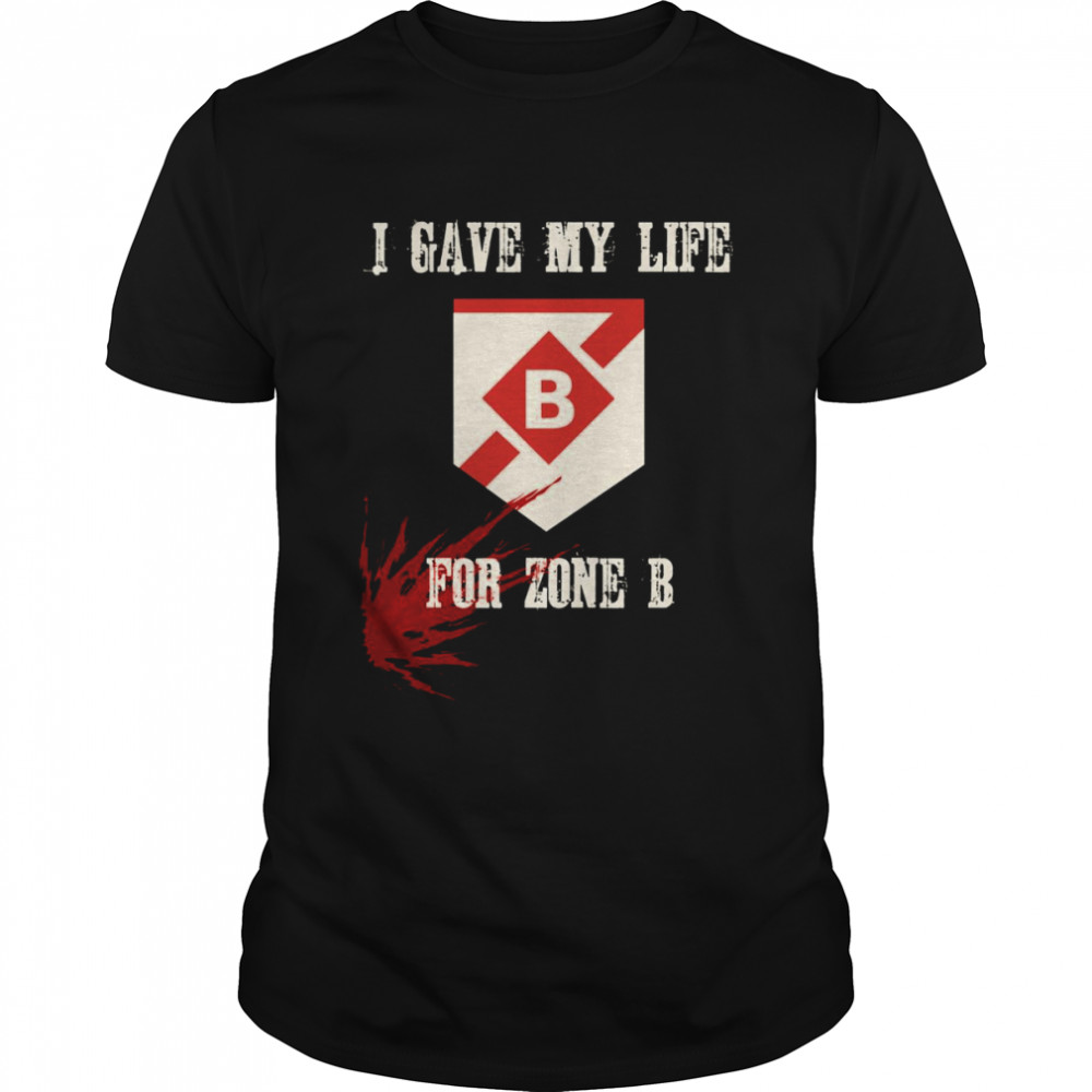 I Gave My Life For Zone B Destiny shirt Classic Men's T-shirt