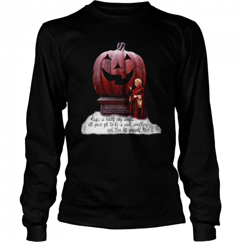 Magic Is Really Very Simple All You’ve Got To Do Is Halloweentown shirt Long Sleeved T-shirt