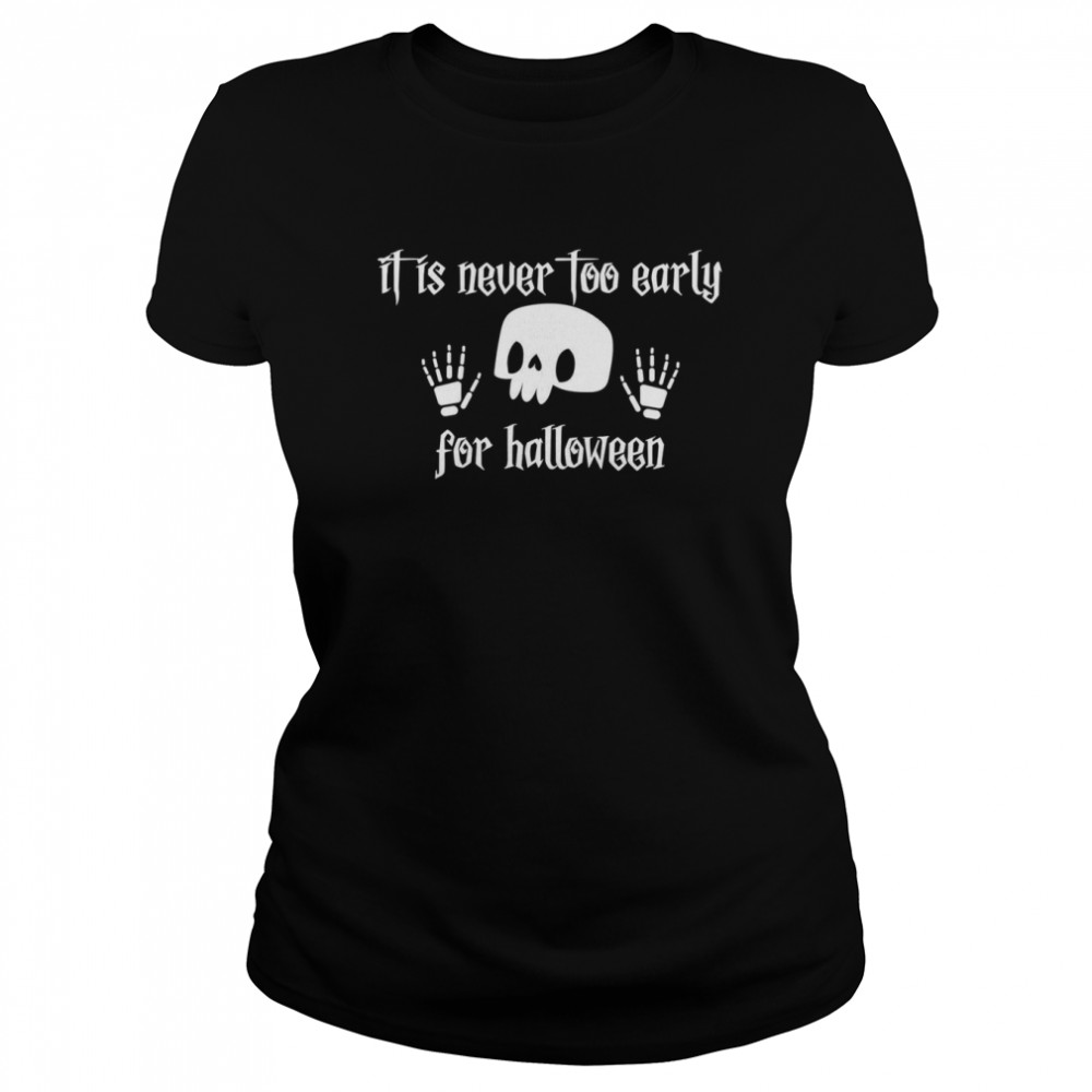 Never Too Late Forforwicked Witch Funny Disney Halloween shirt Classic Women's T-shirt