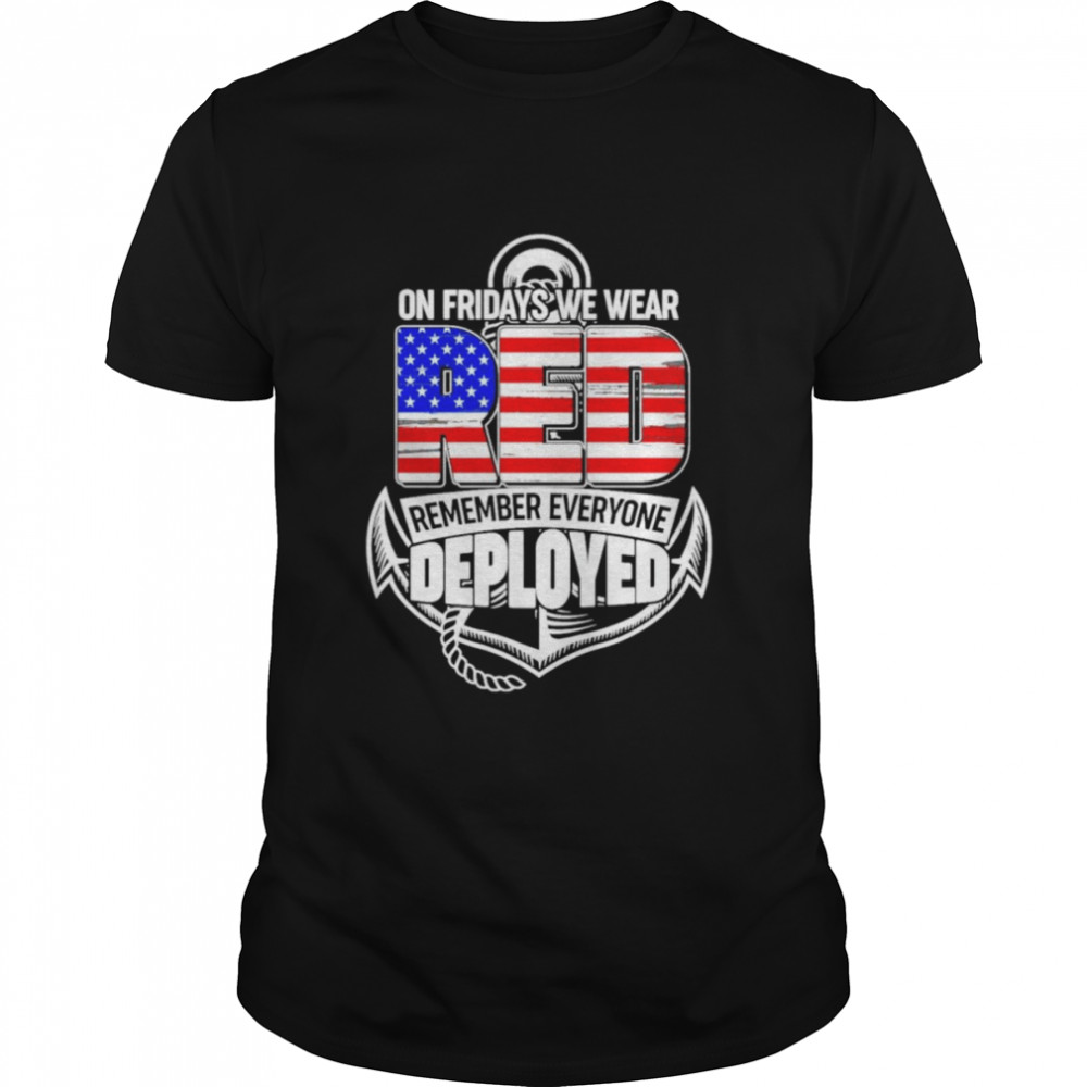 On fridays we wear red remember everyone deployed shirt Classic Men's T-shirt