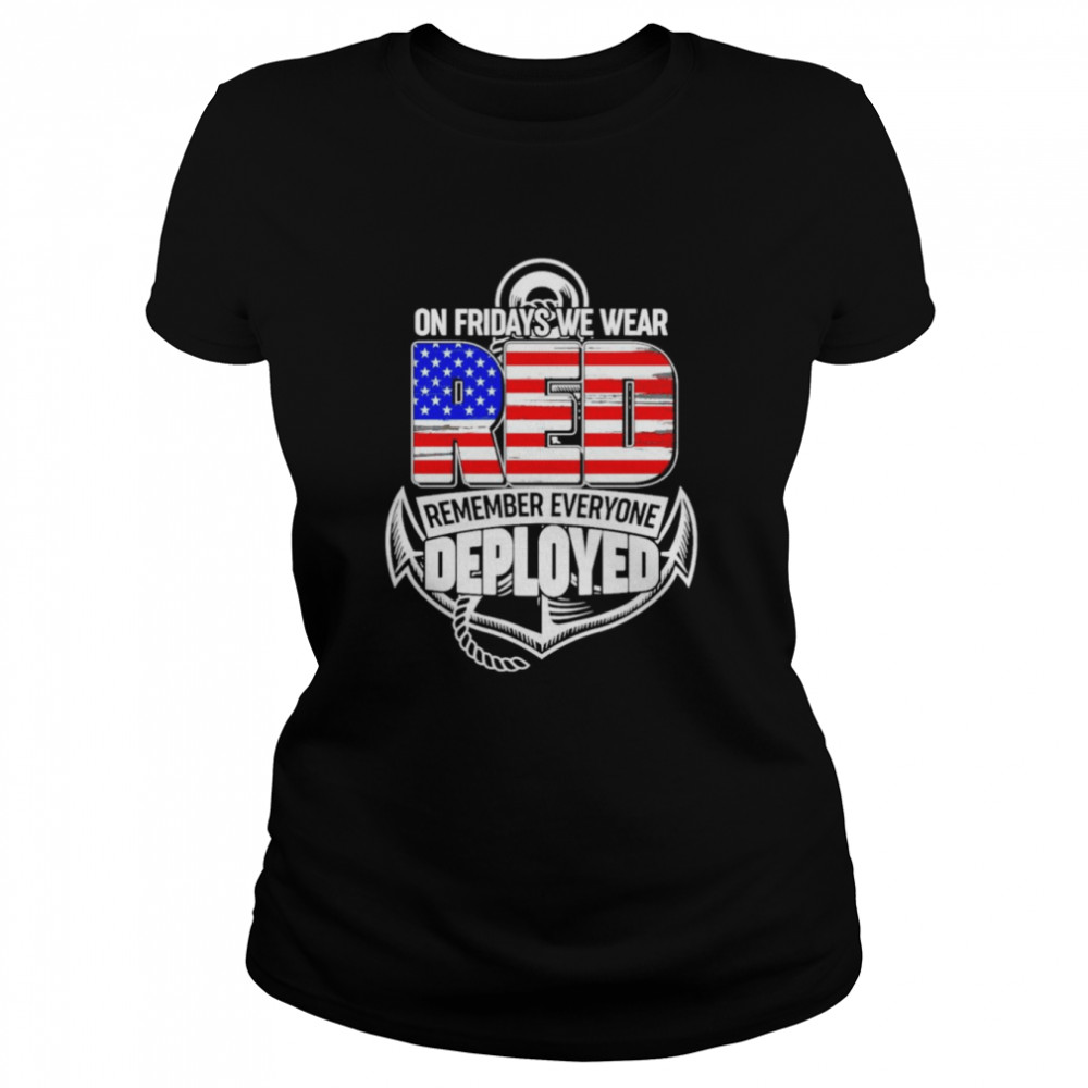 on fridays we wear red remember everyone deployed shirt classic womens t shirt