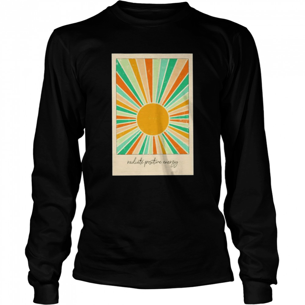 Sun radiate positive energy shirt Long Sleeved T-shirt