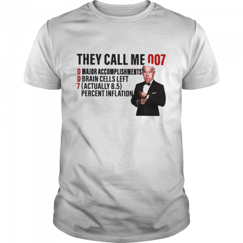 Joe Biden They Call Me 007 Shirt