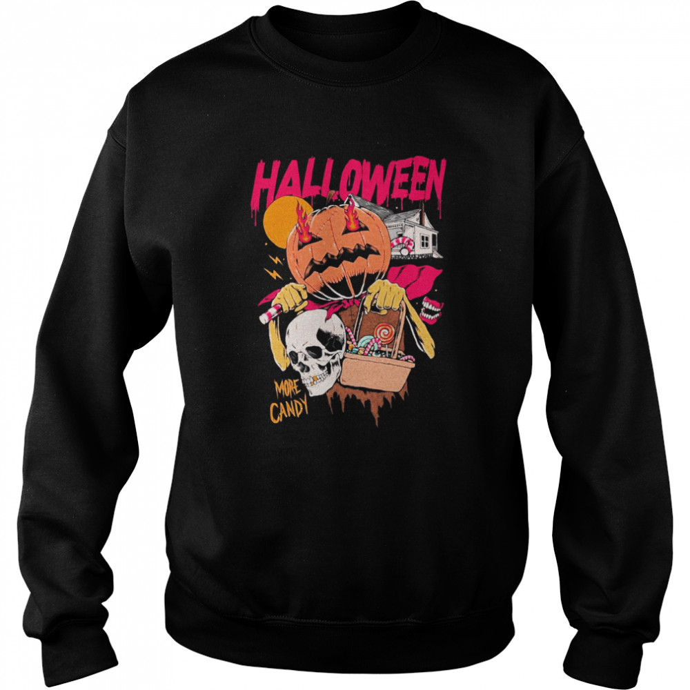 More Candy Halloween shirt Unisex Sweatshirt