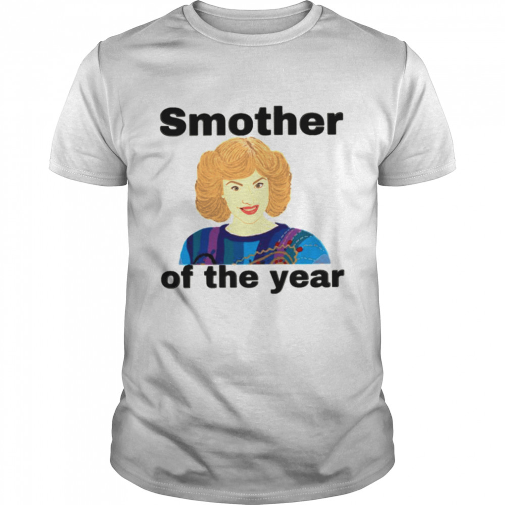 Smother Of The Year The Beverly Goldberg shirt